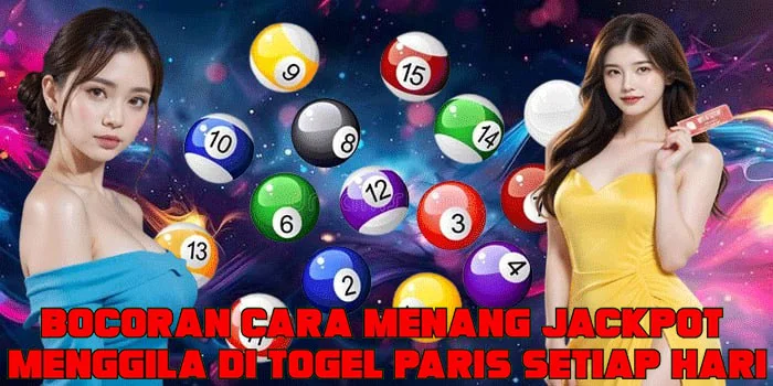 Bocoran Cara Menang Jackpot Menggila di Togel Paris Setiap Hari