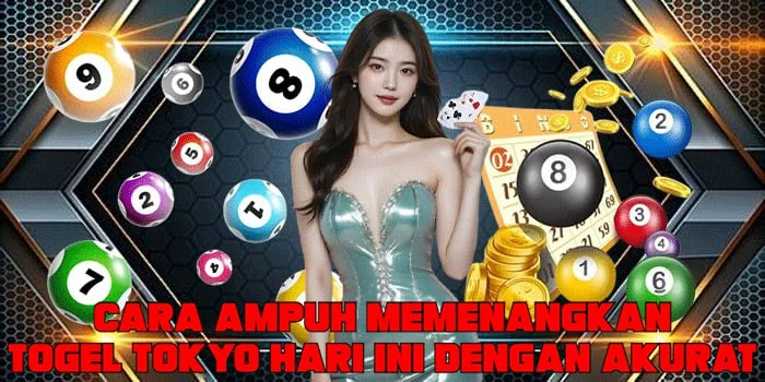 Cara Ampuh Memenangkan Togel Tokyo Hari Ini Dengan Akurat
