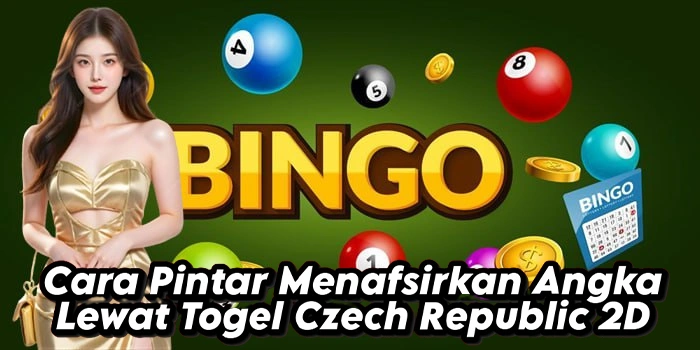 Cara Pintar Menafsirkan Angka Lewat Togel Czech Republic 2D