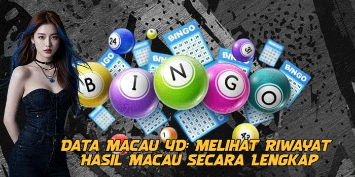 Data Macau 4D: Melihat Riwayat Hasil Macau Secara Lengkap